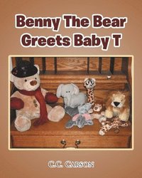 bokomslag Benny The Bear Greets Baby T