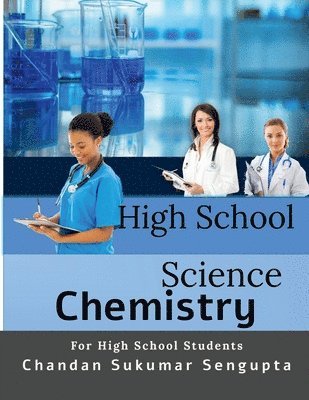 bokomslag High School Science: Chemistry Part I: A Practice Book for High School Students