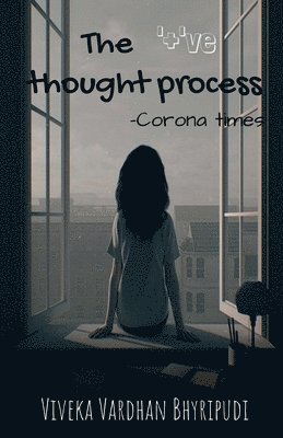 The '+'Ve Thought Process 1