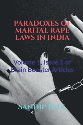 Paradoxes of Marital Rape Laws in India 1