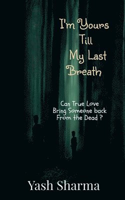 I'm Yours Till My Last Breath