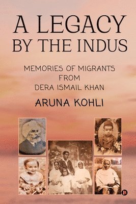 A Legacy by the Indus 1