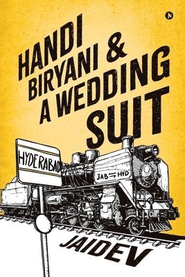 Jaidev - Handi Biryani & A Wedding Suit, Häftad