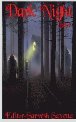 Sarvesh Saxena, Saxena,Sarvesh - Dark Night / डार्क नाइट, Häftad