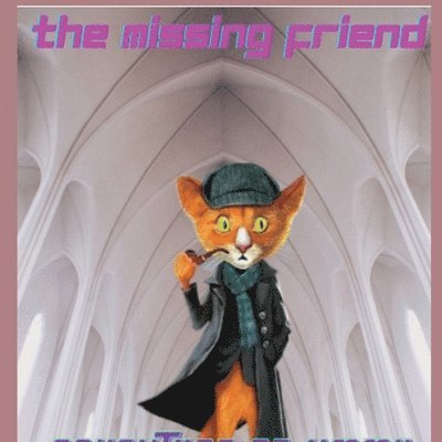 The Missing Friend 1