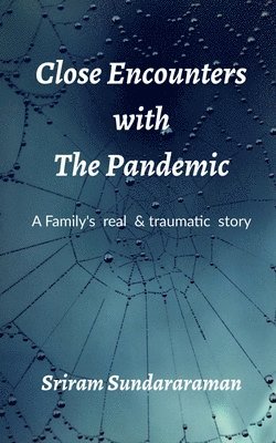 Close Encounters with the Pandemic 1