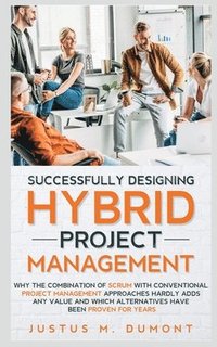 bokomslag Successfully Designing Hybrid Project Management