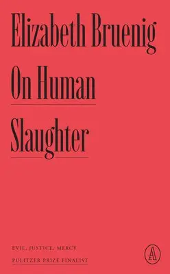 Elizabeth Bruenig - On Human Slaughter, Häftad. Tillgänglighet: Tillfälligt slut
