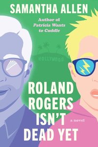 bokomslag Roland Rogers Isn't Dead Yet
