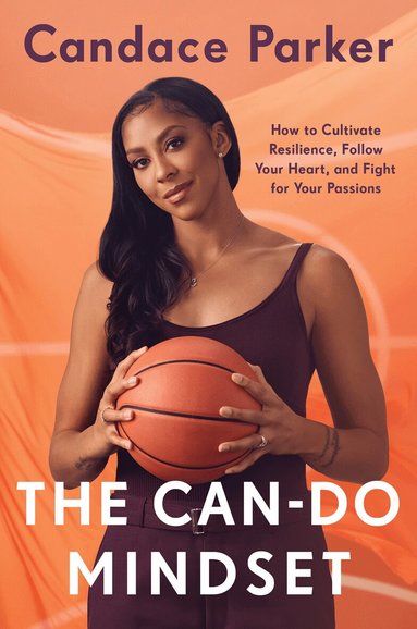 Candace Parker - Can-Do Mindset, Inbunden