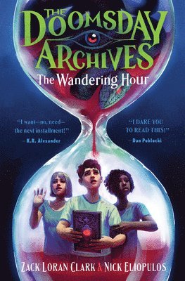 Zack Loran Clark, Nick Eliopulos - Doomsday Archives: The Wandering Hour, Häftad