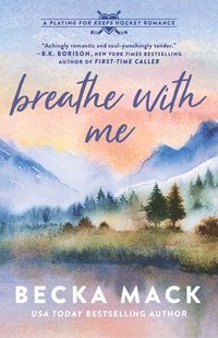 bokomslag Breathe with Me: A Playing for Keeps Hockey Romance