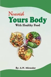 bokomslag Nourish Yours Body With Healthy Food