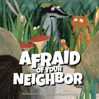 Katharina E Volk - Afraid of Your Neighbor, Inbunden