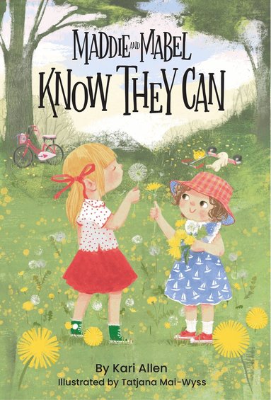 Kari Allen - Maddie and Mabel Know They Can, Inbunden