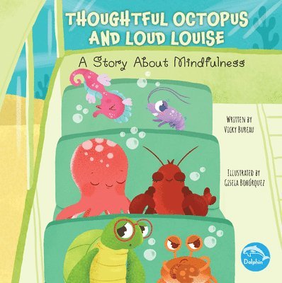 Vicky Bureau - Thoughtful Octopus and Loud Louise, Inbunden
