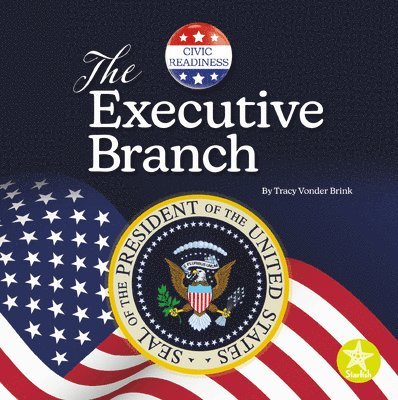 Tracy Vonder Brink - The Executive Branch, Inbunden