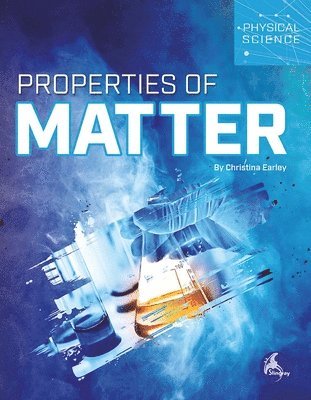 Christina Earley - Properties of Matter, Inbunden