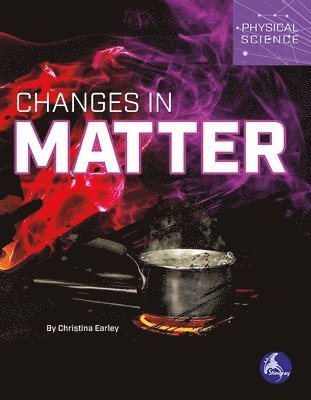Christina Earley - Changes in Matter, Inbunden