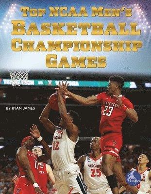 Ryan James - Top NCAA Men's Basketball Championship Games, Inbunden