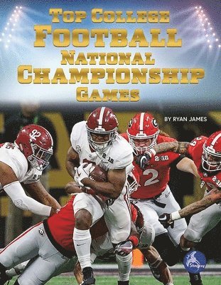 Ryan James - Top College Football National Championship Games, Inbunden