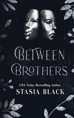Stasia Black - Between Brothers, Häftad