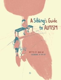 bokomslag A Sibling's Guide To Autism