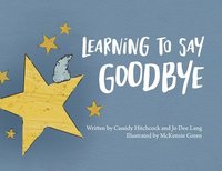 bokomslag Learning to Say Goodbye