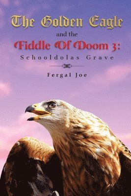 Golden Eagle and the Fiddle of Doom 3
