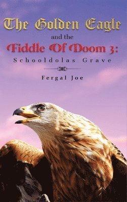 Golden Eagle and the Fiddle of Doom 3