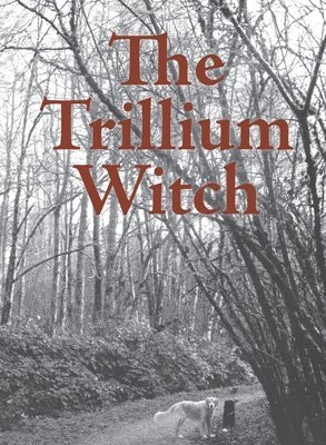 The Trillium Witch 1