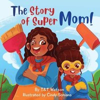 bokomslag The Story of Supermom