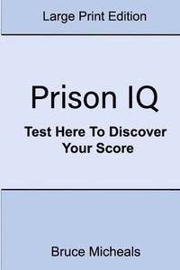 bokomslag Prison IQ: Test Here To Discover Your Score