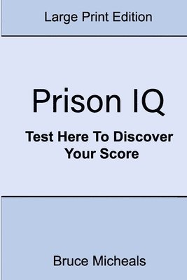 Prison IQ: Test Here To Discover Your Score 1