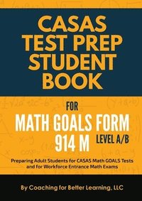 bokomslag CASAS Test Prep Student Book for Math GOALS Form 914 M Level A/B