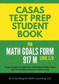 bokomslag CASAS Test Prep Student Book for Math GOALS Form 917 M Level C/D
