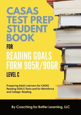 bokomslag CASAS Test Prep Student Book for Reading Goals Forms 905R/906R Level C