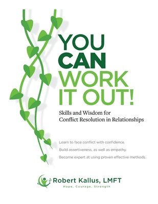 bokomslag YOU CAN WORK IT OUT! Skills and Wisdom for Conflict Resolution in Relationships