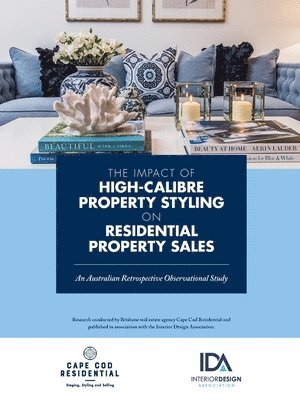 Anne-Maree Russell, ANNE-MAREE RUSSELL, Interior Design Association - Impact of High Calibre Property Styling on Residential Property Sales, Häftad