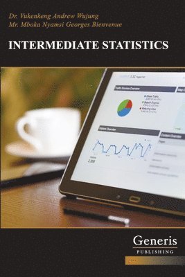 Mboka Nyamsi Georges Bienvenue, Vukenkeng Wujung - Intermediate Statistics, Häftad. Tillgänglighet: Lägg i varukorg