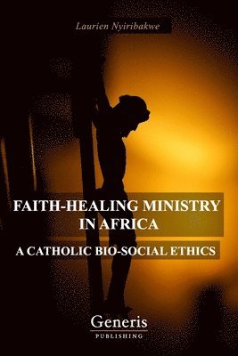 bokomslag Faith-Healing Ministry in Africa