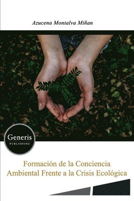 bokomslag Formación de la conciencia ambiental frente a la crisis ecológica