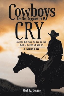 Cowboys Are Not Supposed to Cry 1