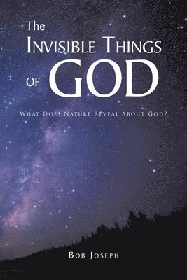 The Invisible Things of God 1