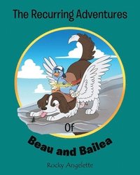 bokomslag The Recurring Adventures of Beau and Bailea