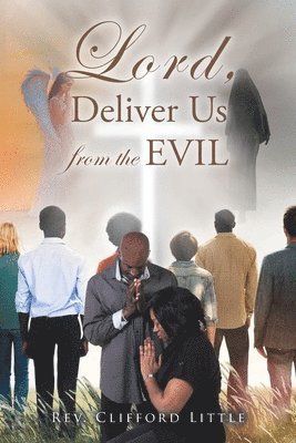 Lord, Deliver Us from the Evil 1