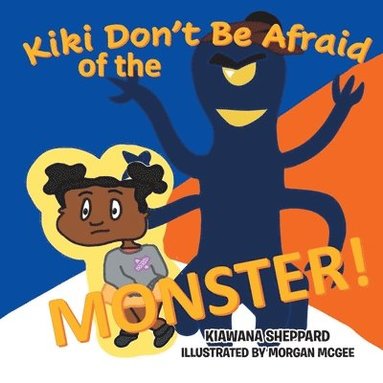 bokomslag Kiki Don't Be Afraid of the Monster