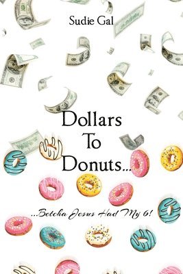 bokomslag Dollars to Donuts...