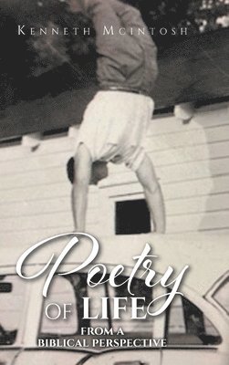 Kenneth McIntosh, Mcintosh,Kenneth,, Kenneth Mcintosh - Poetry of Life, Inbunden