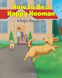 bokomslag How to Be a Happy Hooman